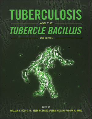 Tuberculosis and the Tubercle Bacillus, 2nd Edition