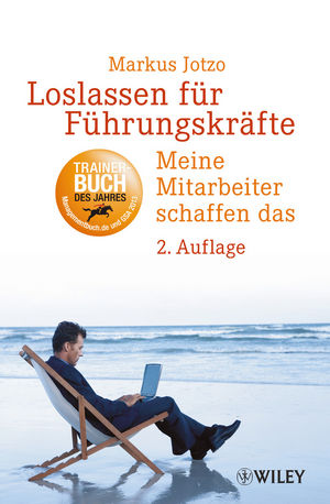 Loslassen für Führungskräfte: Meine Mitarbeiter schaffen das, 2. Auflage