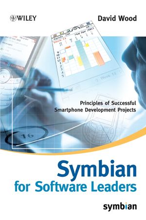 Symbian for Software Leaders: Principles of Successful Smartphone Development Projects 
