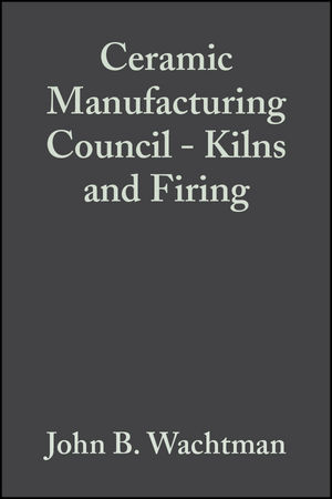 Ceramic Manufacturing Council - Kilns and Firing, Volume 11, Issue 11/12