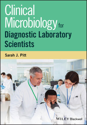 Clinical Microbiology for Diagnostic Laboratory Scientists (2018) (PDF) Sarah Jane Pitt