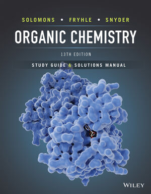 Organic Chemistry, Student Study Guide & Solutions Manual, 13th Edition