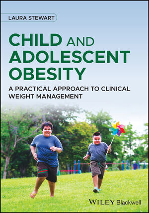 Child and Adolescent Obesity: A Practical Approach to Clinical Weight Management