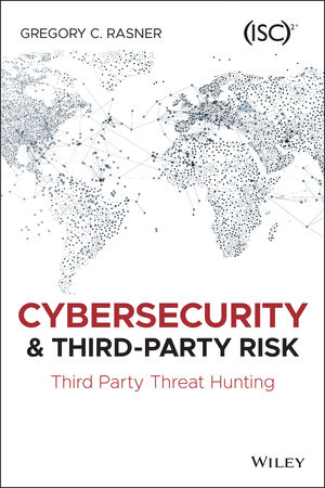 Cybersecurity and Third-Party Risk: Third Party Threat Hunting | Wiley