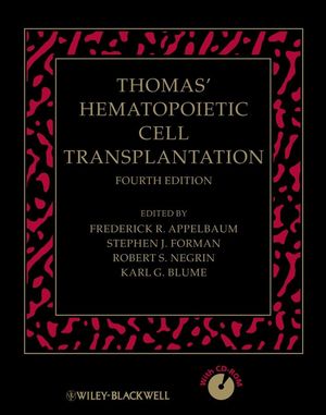 Thomas' Hematopoietic Cell Transplantation, 4th Edition