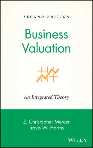 Business Valuation: An Integrated Theory, 2nd Edition