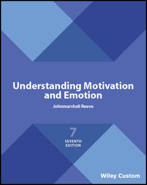 Understanding Motivation and Emotion, 7th Edition