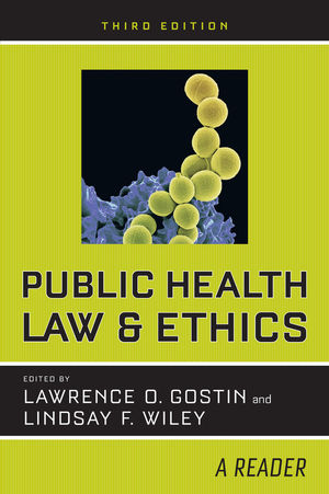 Public Health Law and Ethics: A Reader, Third Edition | Wiley