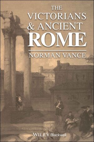 The Victorians and Ancient Rome | Wiley