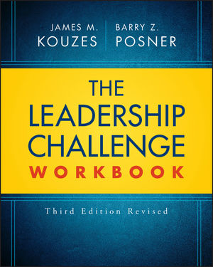 The Leadership Challenge Workbook, 3rd Edition Revised | Wiley