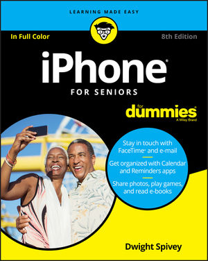 iPhone For Seniors For Dummies, 8th Edition