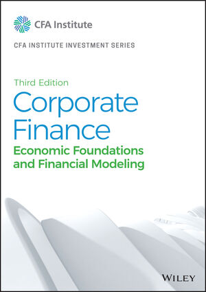Corporate Finance: Economic Foundations and Financial