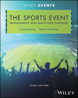 The Sports Event Management and Marketing Playbook, 3rd Edition