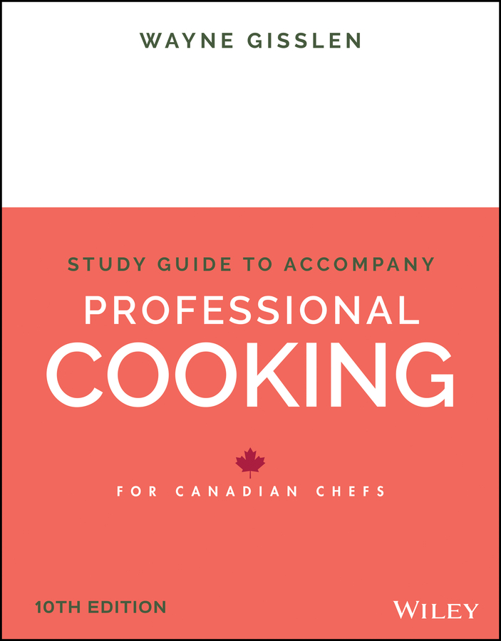 Professional Cooking for Canadian Chefs, 9th Edition | Wiley