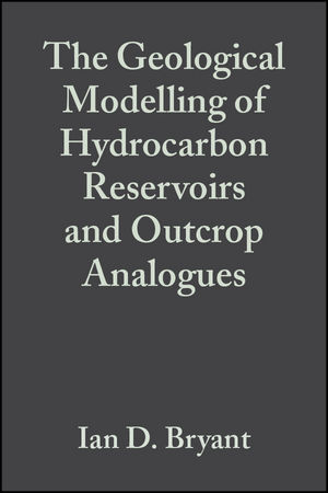The Geological Modelling of Hydrocarbon Reservoirs and Outcrop Analogues
