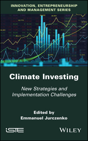 Climate Investing: New Strategies and Implementation Challenges