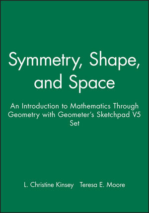 Symmetry, Shape, and Space: An Introduction to Mathematics Through Geometry with Geometer's Sketchpad V5 Set