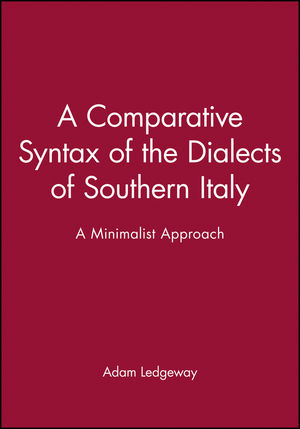 A Comparative Syntax of the Dialects of Southern Italy: A Minimalist Approach