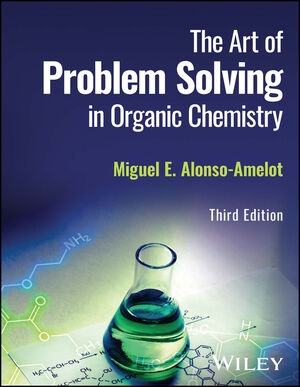 The Art of Problem Solving in Organic Chemistry, 3rd Edition