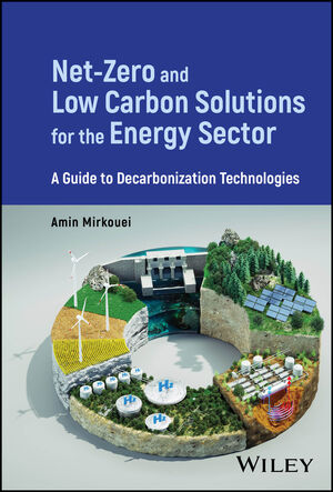 Net-Zero and Low Carbon Solutions for the Energy Sector: A Guide to Decarbonization Technologies