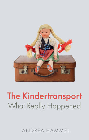 The Kindertransport: What Really Happened