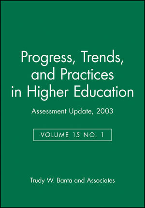 Assessment Update: Progress, Trends, and Practices in Higher Education, Volume 15, Number 1, 2003