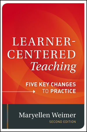 Learner-Centered Teaching: Five Key Changes to Practice, 2nd Edition (1118416163) cover image