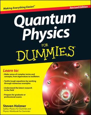 Quantum Physics For Dummies, Revised Edition | Wiley