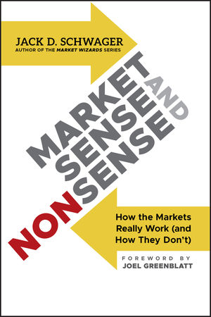 Market Sense and Nonsense: How the Markets Really Work (and How They Don't) cover image