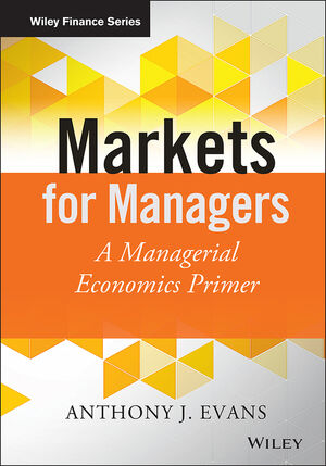 Book Cover Image for Markets for Managers: A Managerial Economics Primer