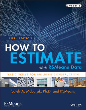 How To Estimate With Rsmeans Data Basic Skills For Building Construction 5th Edition Wiley