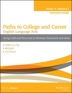 English Language Arts, Grade 10 Module 4: Using Craft and Structure to Develop Characters and Ideas, Teacher Guide