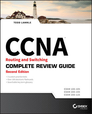 CCNA Routing and Switching Complete Review Guide: Exam 100-105, Exam 200-105, Exam 200-125, 2nd Edition cover image