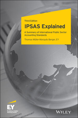 IPSAS Explained: A Summary of International Public Sector Accounting Standards, 3rd Edition