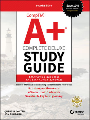 CompTIA A+ Complete Deluxe Study Guide: Exam Core 1 220-1001 and Exam Core 2 220-1002, 4th Edition cover image