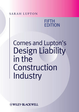 Cornes and Lupton's Design Liability in the Construction Industry, 5th Edition