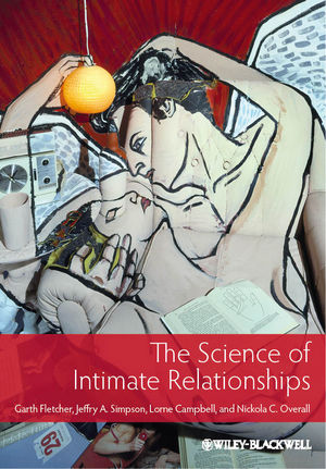 The Science of Intimate Relationships | Wiley