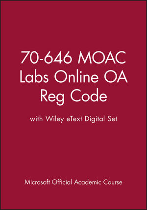70-646 MOAC Labs Online OA Reg Code with Wiley eText Digital Set