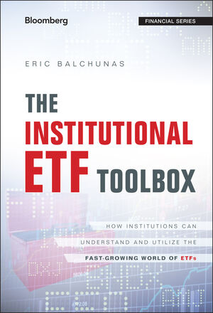 The Institutional ETF Toolbox: How Institutions Can Understand and Utilize the Fast-Growing World of ETFs cover image