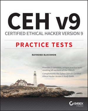 CEH v9: Certified Ethical Hacker Version 9 Practice Tests cover image