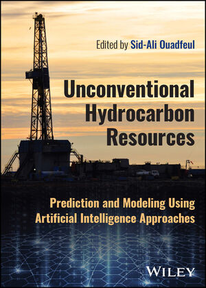 Unconventional Hydrocarbon Resources: Prediction and Modeling Using Artificial Intelligence Approaches