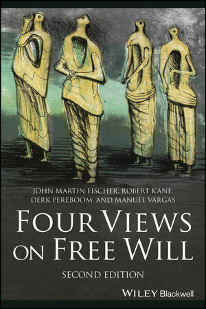 Four Views on Free Will, 2nd Edition