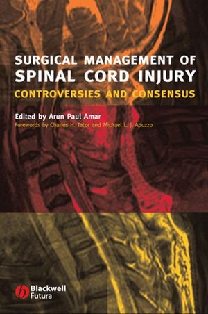 Surgical Management Of Spinal Cord Injury Controversies And Consensus Wiley