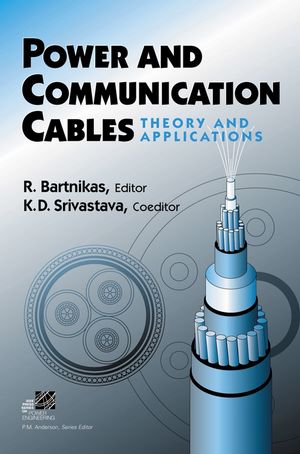 Power and Communication Cables: Theory and Applications (0780311965) cover image