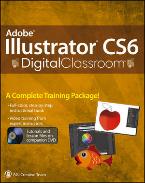 Adobe Illustrator CS6 Digital Classroom | Wiley
