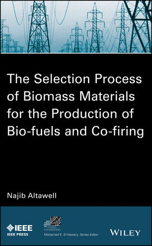 The Selection Process of Biomass Materials for the Production of Bio-Fuels and Co-firing