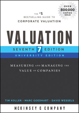 Valuation: Measuring and Managing the Value of Companies 