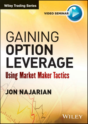 Gaining Option Leverage: Using Market Maker Tactics cover image