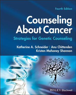 Counseling About Cancer: Strategies for Genetic Counseling, 4th