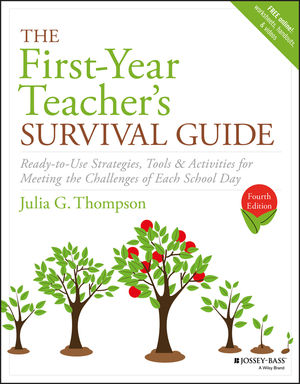 The First-Year Teacher's Survival Guide: Ready-to-Use Strategies, Tools & Activities for Meeting the Challenges of Each School Day, 4th Edition cover image